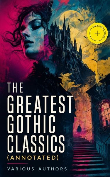 Produktbild: The Greatest Gothic Classics (Annotated)