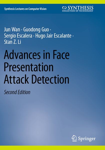 Produktbild: Advances in Face Presentation Attack Detection