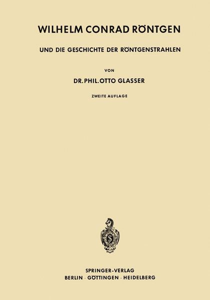Produktbild: Wilhelm Conrad R&ouml;ntgen und die Geschichte der R&ouml;ntgenstrahlen