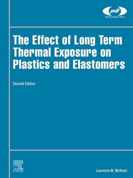 Produktbild: The Effect of Long Term Thermal Exposure on Plastics and Elastomers