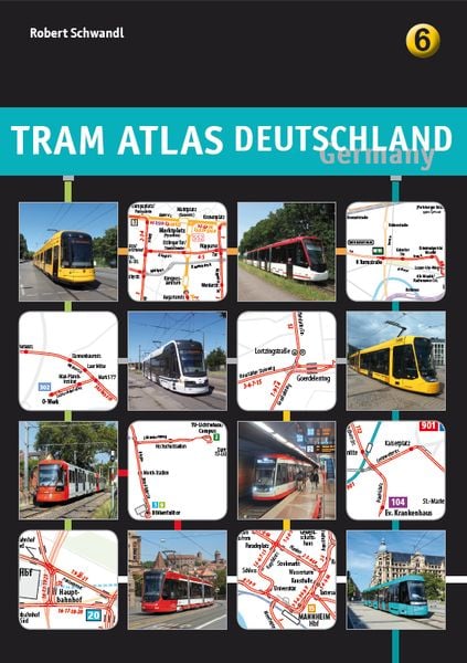 Tram Atlas Deutschland 6, Taschenbuch von Robert Schwandl, Schwandl, Robert, 978-3-936573-74-9
