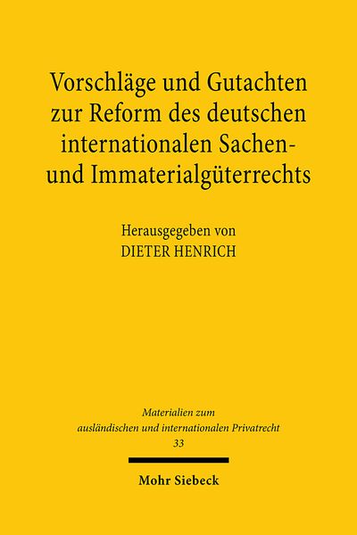 Produktbild: Vorschl&auml;ge und Gutachten zur Reform des deutschen internationalen Sachen- und Immaterialg&uuml;terrechts