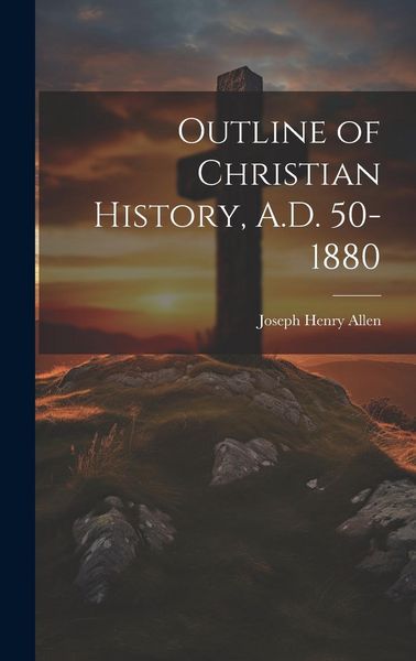 Produktbild: Outline of Christian History, A.D. 50-1880