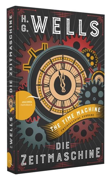 Die Zeitmaschine / The Time Machine (Zweisprachige Ausgabe, Englisch-Deutsch)