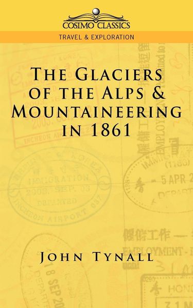 Produktbild: The Glacier of the Alps & Mountaineering in 1861