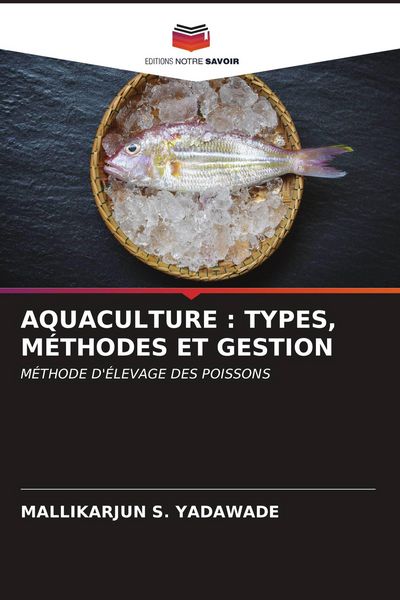 Produktbild: AQUACULTURE : TYPES, M&Eacute;THODES ET GESTION