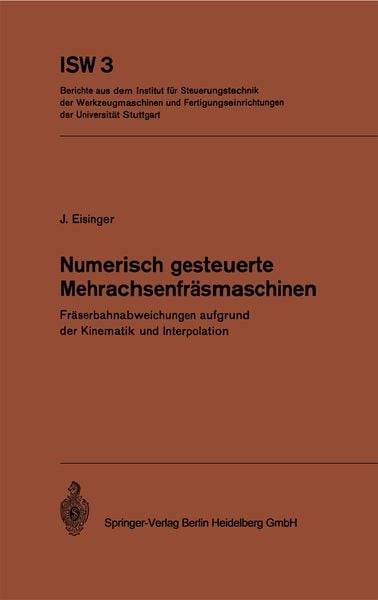 Numerisch gesteuerte Mehrachsenfräsmaschinen, Taschenbuch von J. Eisinger, Springer Berlin, 9783540058366