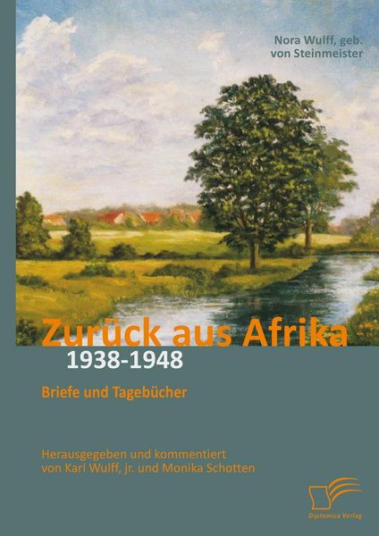 Produktbild: Zur&uuml;ck aus Afrika: Briefe und Tageb&uuml;cher 1938-1948
