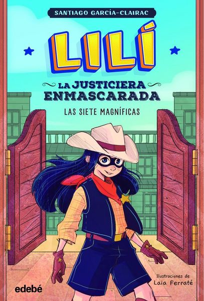 Produktbild: Lil&iacute;, La Justiciera Enmascarada: Las Siete Magn&iacute;ficas