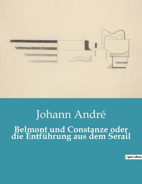 Produktbild: Belmont und Constanze oder die Entf&uuml;hrung aus dem Serail