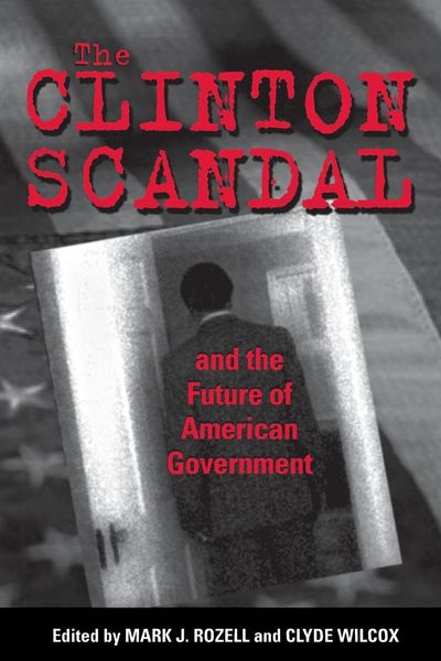 Produktbild: The Clinton Scandal and the Future of American Government