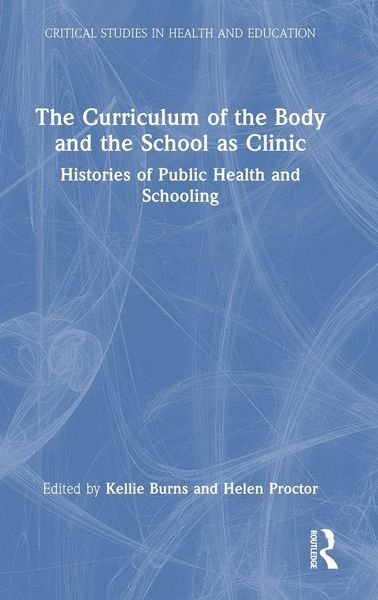Produktbild: The Curriculum of the Body and the School as Clinic
