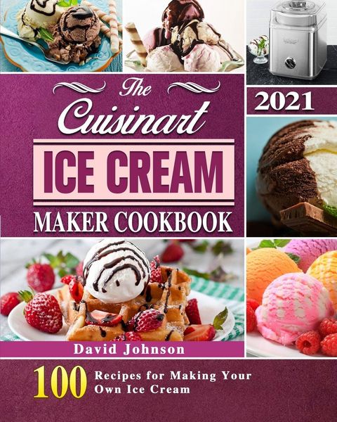 Produktbild: The Cuisinart Ice Cream Maker Cookbook 2021