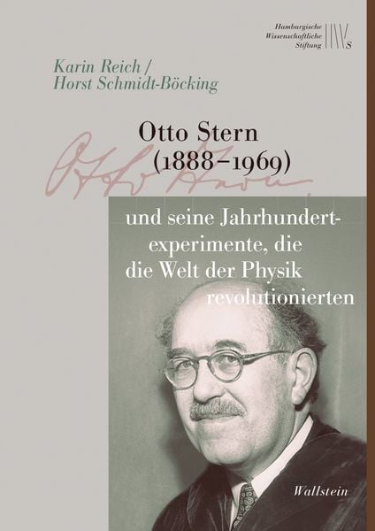 Otto Stern (1888-1969) und seine Jahrhundertexperimente, die die Welt der Physik revolutionierten, Gebundene Ausgabe von Karin Reich , Horst