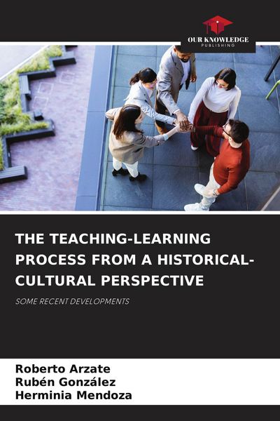 Produktbild: THE TEACHING-LEARNING PROCESS FROM A HISTORICAL-CULTURAL PERSPECTIVE