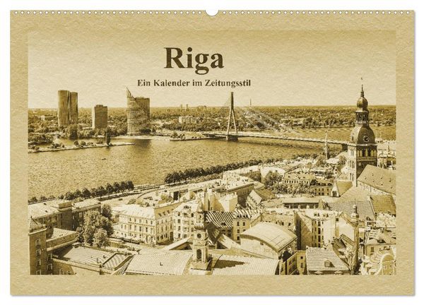 Produktbild: Riga &ndash; Ein Kalender im Zeitungsstil (Wandkalender 2026 DIN A2 quer), CALVENDO Monatskalender
