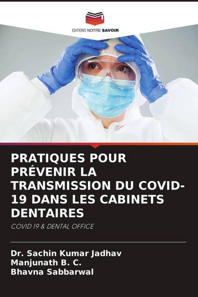 Produktbild: Pratiques Pour Pr&eacute;venir La Transmission Du Covid-19 Dans Les Cabinets Dentaires