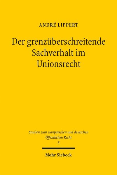 Produktbild: Der grenz&uuml;berschreitende Sachverhalt im Unionsrecht