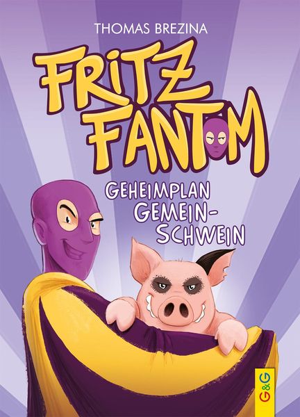 Fritz Fantom - Geheimplan Gemein-Schwein