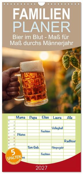 Produktbild: Familienplaner 2027 - Bier im Blut - Ma&szlig; f&uuml;r Ma&szlig; durchs M&auml;nnerjahr mit 5 Spalten (Wandkalender, 21 x 45 cm) CALVENDO