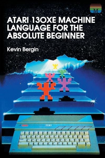 Produktbild: Atari 130XE Machine Language for the Absolute Beginner