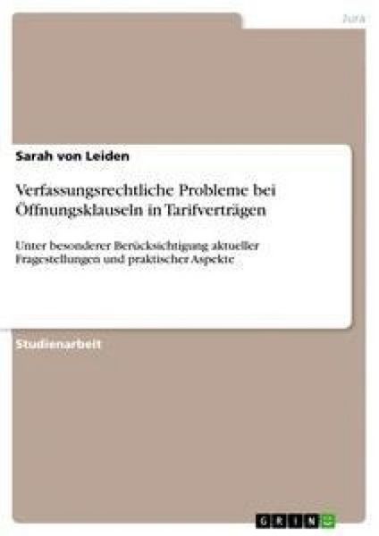 Produktbild: Verfassungsrechtliche Probleme bei &Ouml;ffnungsklauseln in Tarifvertr&auml;gen