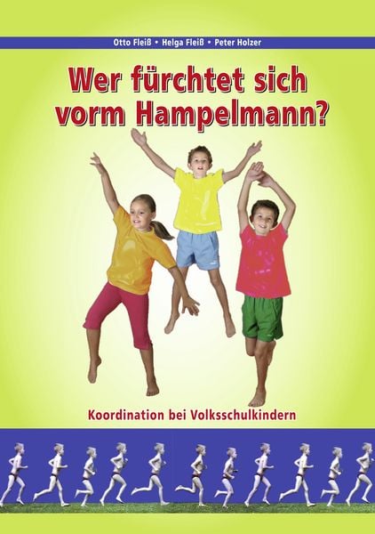Koordination bei Volksschulkindern, Taschenbuch von Otto Fleiss , Helga Fleiss , Peter Holzer, BoD – Books on Demand, 9783837089677
