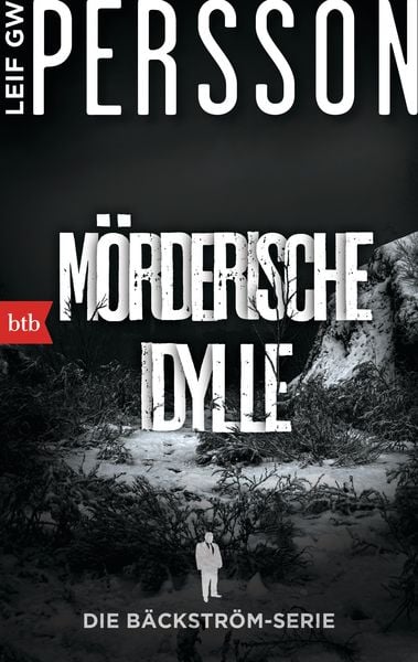Mörderische Idylle / Kommissar Bäckström Band 1, Taschenbuch von Leif GW Persson, btb