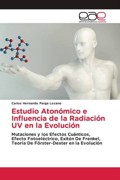 Produktbild: Estudio Aton&oacute;mico e Influencia de la Radiaci&oacute;n UV en la Evoluci&oacute;n