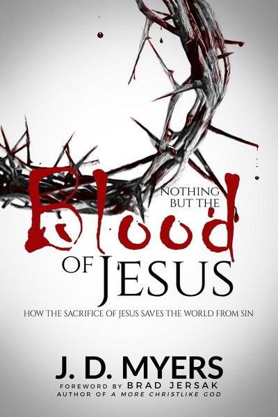 Produktbild: Nothing but the Blood of Jesus: How the Sacrifice of Jesus Saves the World from Sin