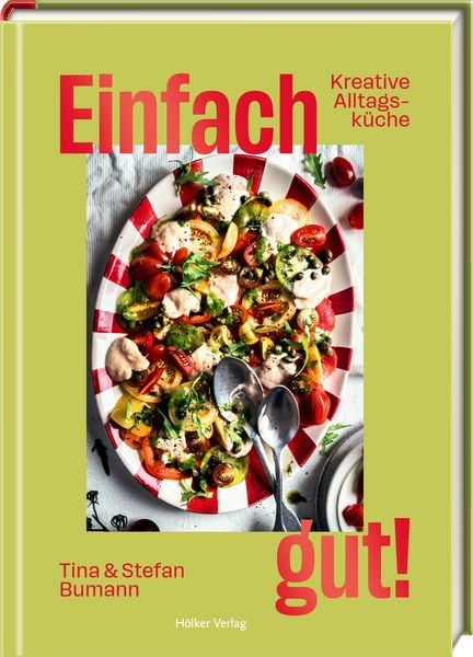 Einfach gut!, Gebundene Ausgabe von Christina Bumann , Stefan Bumann, Hölker Verlag, 9783756710560
