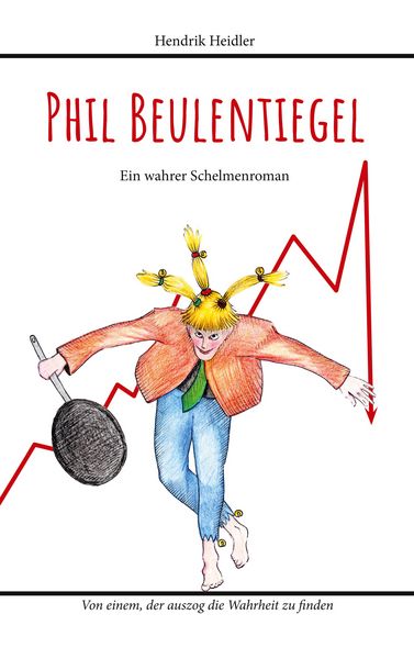 Phil Beulentiegel, Taschenbuch von Hendrik Heidler, BoD – Books on Demand, 9783756227945