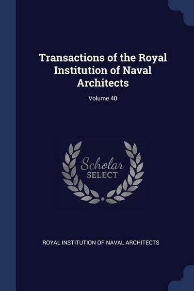 Produktbild: Transactions of the Royal Institution of Naval Architects; Volume 40