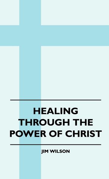Produktbild: Healing Through The Power Of Christ