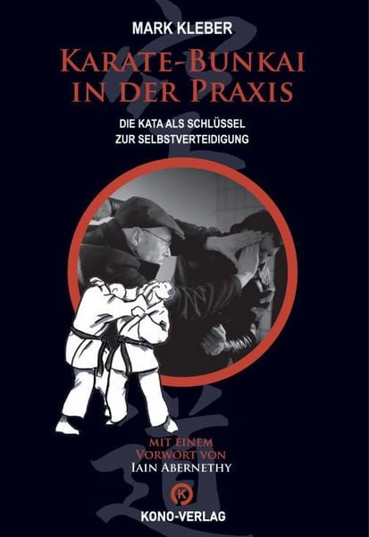Karate - Bunkai in der Praxis, Taschenbuch von Mark Kleber, Kono-Verlag, 9783910555174