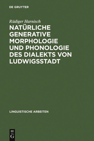 Produktbild: Nat&uuml;rliche generative Morphologie und Phonologie des Dialekts von Ludwigsstadt