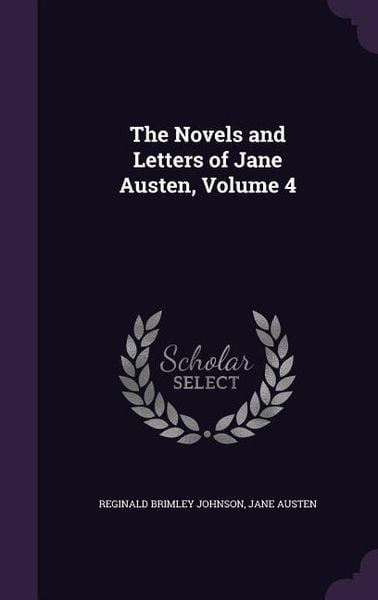 Produktbild: The Novels and Letters of Jane Austen, Volume 4