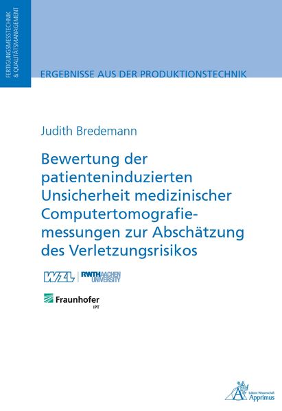 Produktbild: Bewertung der patienteninduzierten Unsicherheit medizinischer Computertomografiemessungen