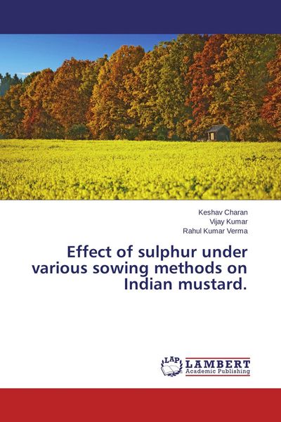 Produktbild: Effect of sulphur under various sowing methods on Indian mustard.