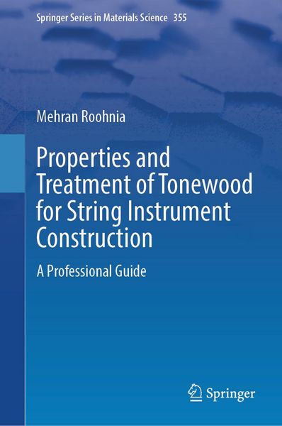 Produktbild: Properties and Treatment of Tonewood for String Instrument Construction