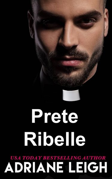 Produktbild: Prete Ribelle (Amore e altre dipendenze. Vol.1)