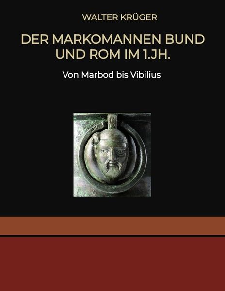 Produktbild: Der Markomannen Bund und Rom im 1.Jh.