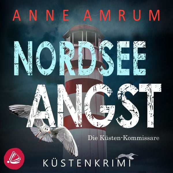 Produktbild: Nordsee Angst - Die Küsten-Kommissare: Küstenkrimi (Die Nordsee-Kommissare 10)