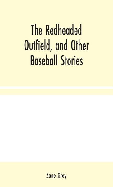 Produktbild: The Redheaded Outfield, and Other Baseball Stories
