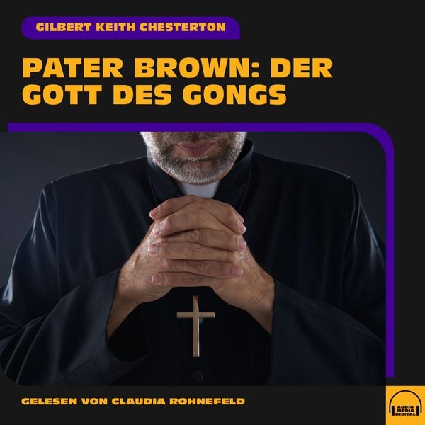 Pater Brown: Der Gott des Gongs