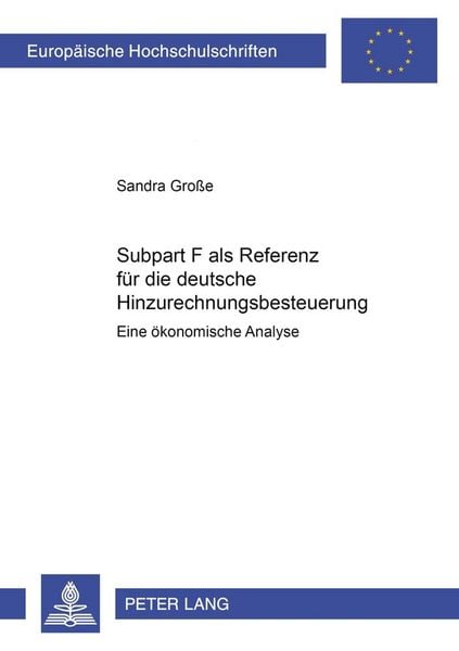 Produktbild: Subpart F als Referenz f&uuml;r die deutsche Hinzurechnungsbesteuerung