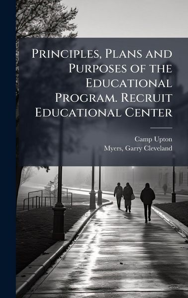 Produktbild: Principles, Plans and Purposes of the Educational Program. Recruit Educational Center