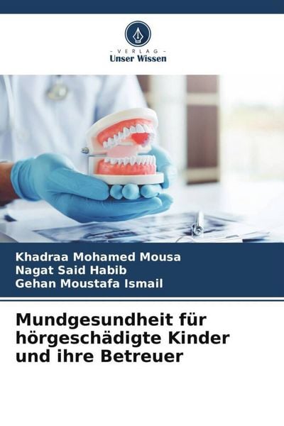 Produktbild: Mundgesundheit f&uuml;r h&ouml;rgesch&auml;digte Kinder und ihre Betreuer