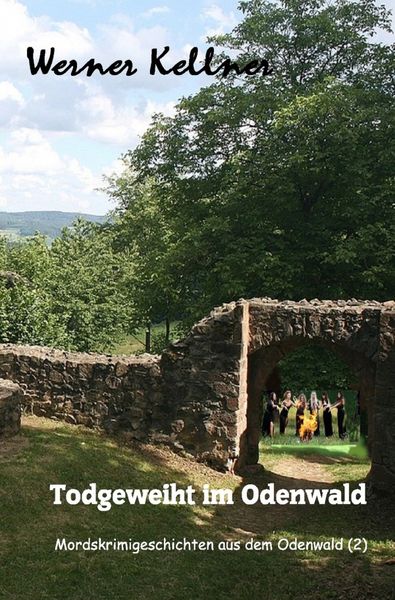 Mordskrimigeschichte aus dem Odenwald / Todgeweiht im Odenwald