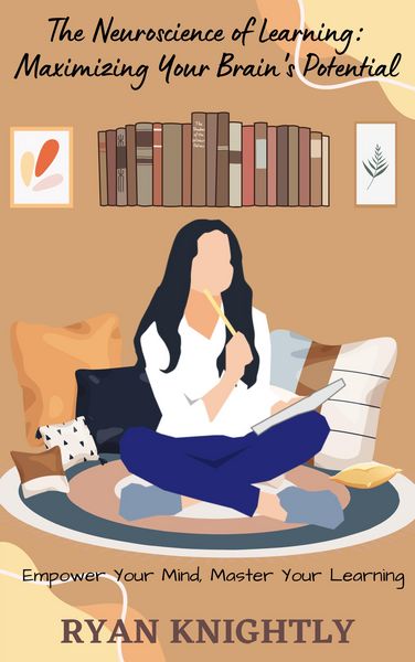 Produktbild: The Neuroscience of Learning: Maximizing Your Brain's Potential